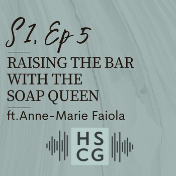 S1 EP5: Raising the Bar with the Soap Queen ft. Anne-Marie Faiola